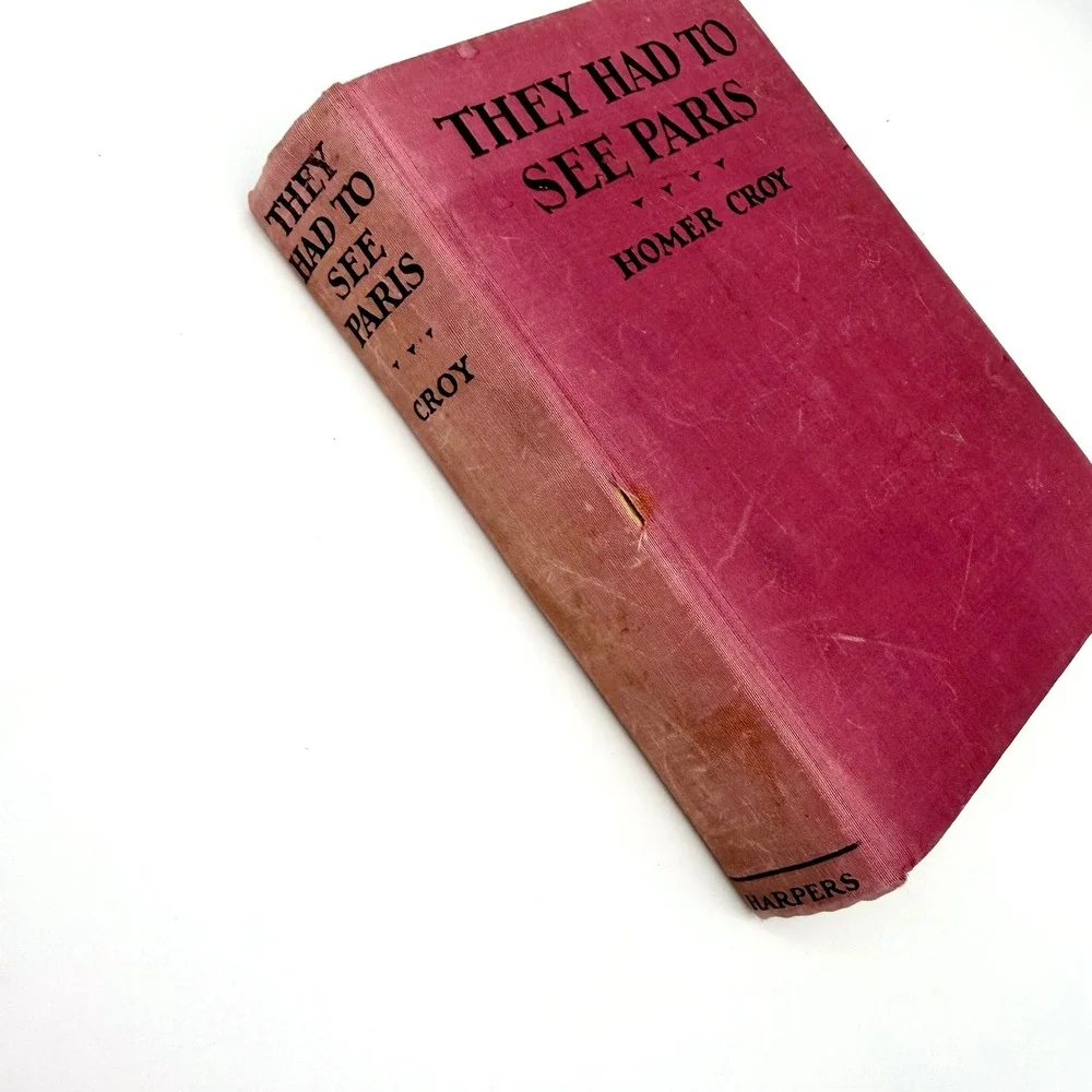 Vintage 1926 They Had to See Paris Homer Croy Hardcover Book‎ Early Printing